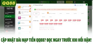Cập Nhật Bài Nạp Tiền QQ88? Đọc Ngay Trước Khi Hối Hận!